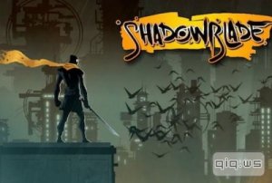  Shadow Blade (1.0) [Экшн, ENG] [Android] 