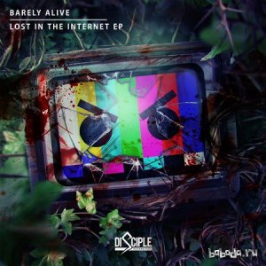  Barely Alive - Lost in the Internet EP (2014) 