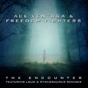  Ace Ventura & Freedom Fighters - The Encounter  (2014) 