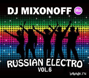  DJ Mixonoff - Russian Electro (vol.6) (2014) 