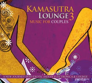  Sangeet Rajiv - Kamasutra Lounge 3 (A New Journey Into Exotic Indian Electronica & Lounge) (2014) 
