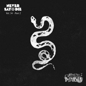  D-jahsta - Never Say Die Mix 054 Part 2 (2014) 
