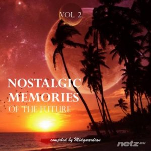  VA - Nostalgic Memories Of The Future, Vol. 2 (compiled by Midguardian) (2014) 