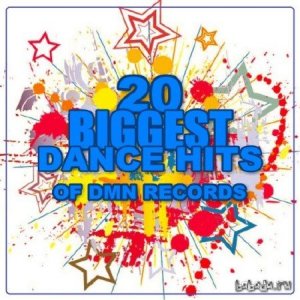  20 Biggest Dance Hits Of Dmn Records (2014) 