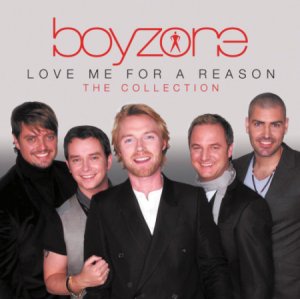  Boyzone - Love Me for a Reason [The Collection] 