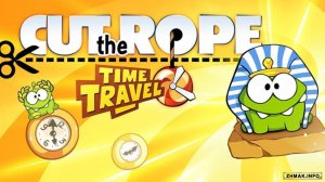  Cut the Rope: Time Travel - v.1.2.2 HD 
