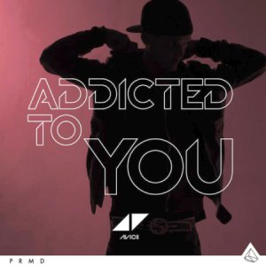  Avicii - Addicted To You (Remixes) 2014 