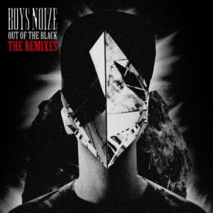  Boys Noize - Out Of The Black: The Remixes (2014) 