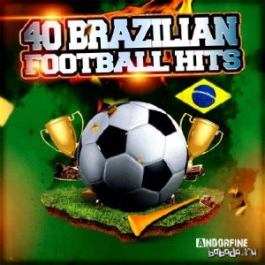  40 Brazilian Football Hits (2014) 