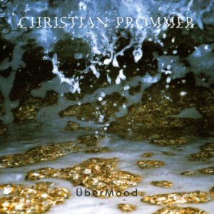  Christian Prommer - Uebermood (2014) 