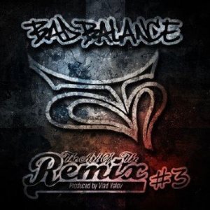  Bad Balance - The Art of the Remix Vol. 3 (2014) 