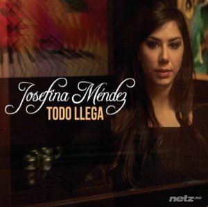  Josefina Mendez - Todo Llega (2014) 