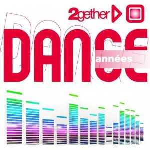  Various Artist  - Best of Dance (2gether - Annees Dance) (2014) 