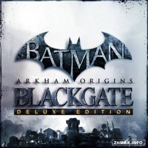  Batman: Arkham Origins Blackgate - Deluxe Edition (2014/RUS/ENG/Multi6/Full/RePack) 