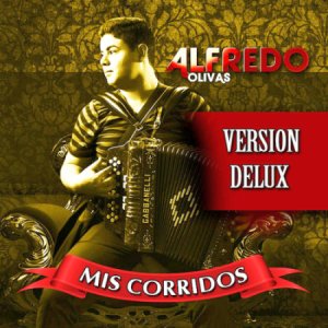  Alfredito Olivas - Mis Corridos (2014) 