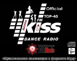  Kiss FM - Top-40 + Kiss FM - Top-10 (2014) 
