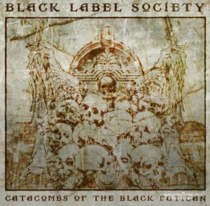  Black Label Society - Catacombs of the Black Vatican (Deluxe Edition) (2014) 