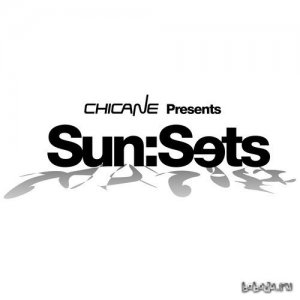  Chicane - Sun:Sets 005 (2014-04-04) 