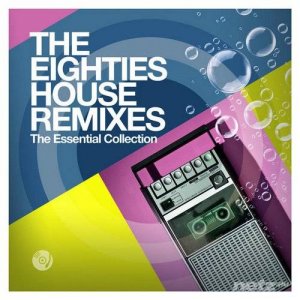  VA - The Eighties House Remixes (2014) 