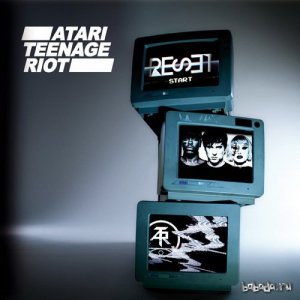 Atari Teenage Riot - Reset (Deluxe Edition) (2014) 