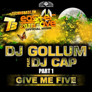  Dj Gollum Feat Dj Cap - Give Me Five (Easter Rave Hymn 2K14) 2014 