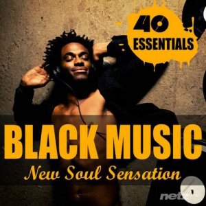  New Soul Sensation - Black Music - 40 Essentials (2014) 