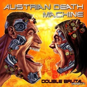  Austrian Death Machine - Double Brutal (2009) 