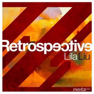  Lila Liu - Retrospective (2014) 