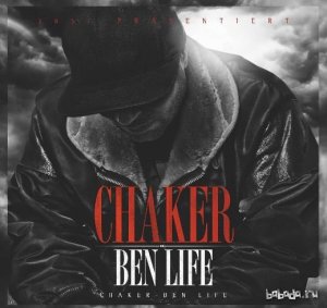  Chaker - Ben Life (Limited Edition) (2014) 