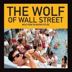    - / The Wolf of Wall Street (Original Motion Picture Soundtrack) (2013) 