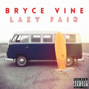  Bryce Vine - Lazy Fair (2014) 