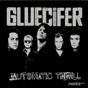  Gluecifer - Automatic Thrill (2004) 