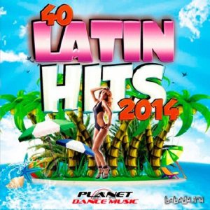  40 Latin Hits 2014 (2014) 