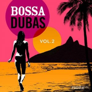  VA - Bossa Dubas Vol. 2 - Ela Vai Pro Mar (2014) 