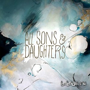  All Sons And Daughters - All Sons And Daughters (2014) 