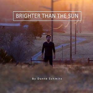  Dante Schmitz - Brighter Than the Sun (2014) 