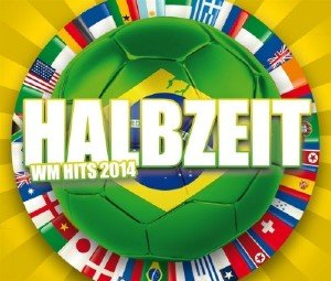  Halbzeit WM Hits 2014 (2014) 