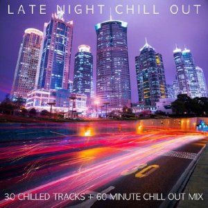  Late Night Chill Out (2014) 
