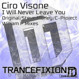  Ciro Visone - I Will Never Leave You 