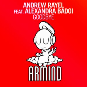  Andrew Rayel Feat. Alexandra Badoi - Goodbye (2014) 