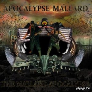  Apocalypse Mallard - The Mallard Apocalypse  (2014) 