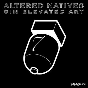  Altered Natives - Sin Elevated Art (2014) 