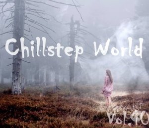  Chillstep World Vol.10 (2014) 
