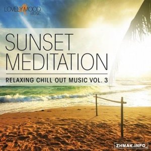  Sunset Meditation: Relaxing Chill Out Music Vol. 3 (2014) 