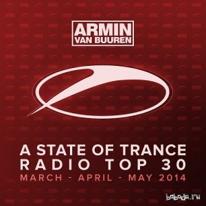  A State Of Trance Radio Top 30 March April May (2014) 