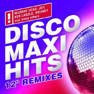  Disco Maxi Hits (12" Remixes) (2014) 