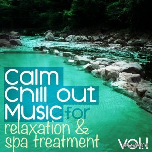  Calm Chill Out Music for Relaxation and Spa Treatment Vol 1 (2014) 