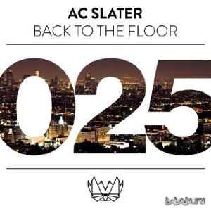  AC Slater - Back To The Floor (2014) 