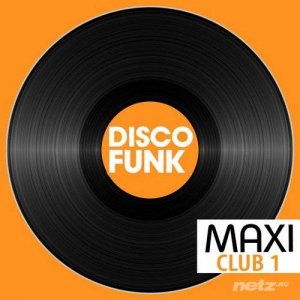  VA - Maxi Club Disco Funk, Vol. 1 (The EPs and club mix disco funk track) (2014) 