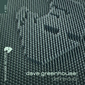  Dave Greenhouse - Define Dub 